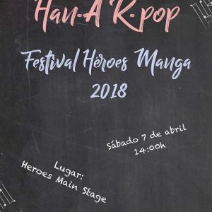 Bases Exhibición Han-A K-pop Festival Héroes Manga 2018