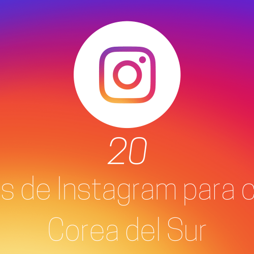 Conocer Corea del Sur a través de Instagram
