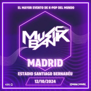 Concierto MUSIC BANK en Madrid: ¡El Mayor Espectáculo de K-Pop del Año!